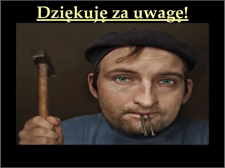 Dziękuję za uwagę!