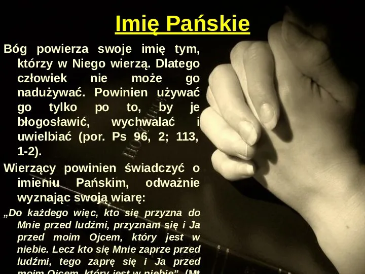 Imię Pańskie Bóg powierza swoje imię tym, którzy w Niego wierzą.