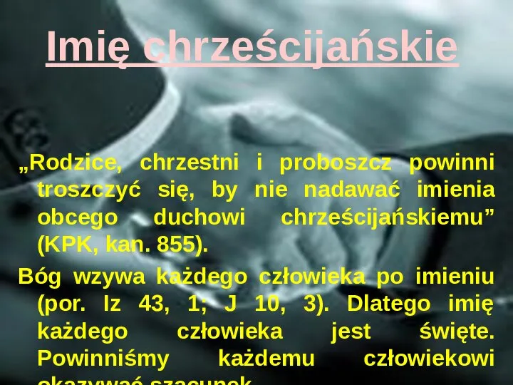 Imię chrześcijańskie „Rodzice, chrzestni i proboszcz powinni troszczyć się, by nie