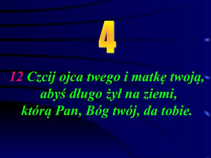 12 Czcij ojca twego i matkę twoją, abyś długo żył na