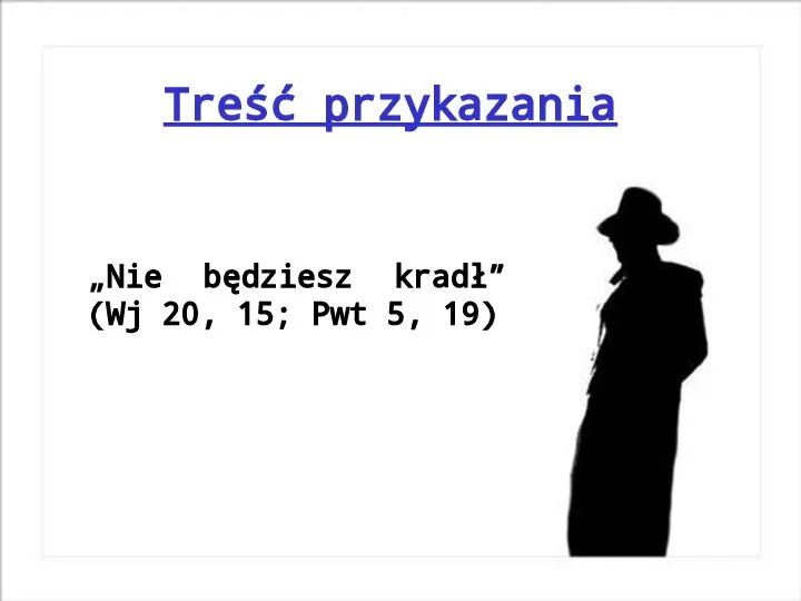 Treść przykazania „Nie będziesz kradł” (Wj 20, 15; Pwt 5, 19)