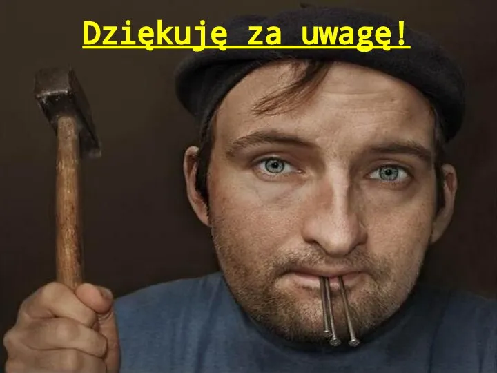 Dziękuję za uwagę!