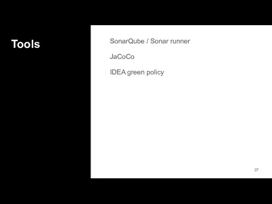 Tools SonarQube / Sonar runner JaCoCo IDEA green policy