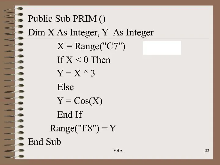 VBA Public Sub PRIM () Dim X As Integer, Y As