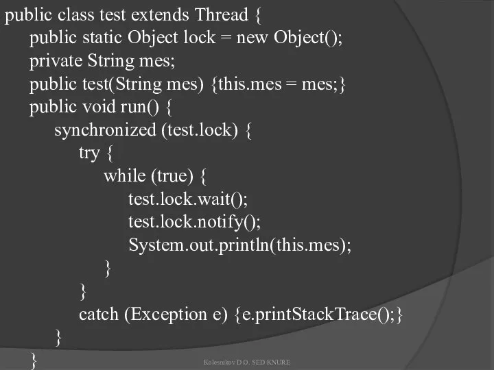 public class test extends Thread { public static Object lock =