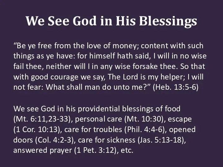 We See God in His Blessings “Be ye free from the