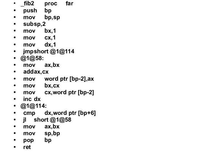 _fib2 proc far push bp mov bp,sp sub sp,2 mov bx,1