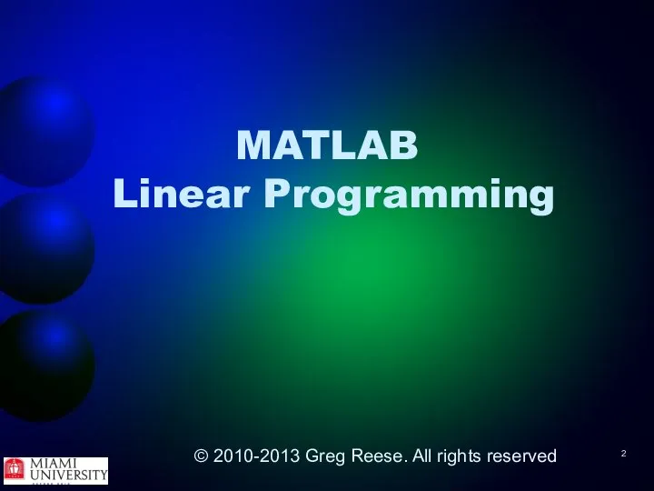 MATLAB Linear Programming © 2010-2013 Greg Reese. All rights reserved