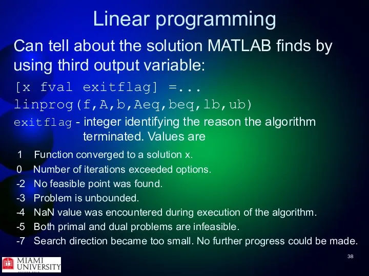 Linear programming Can tell about the solution MATLAB finds by using