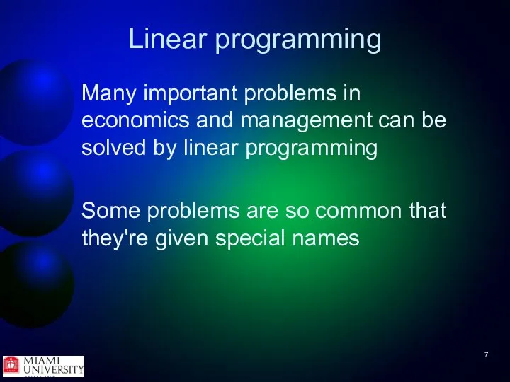 Linear programming Many important problems in economics and management can be