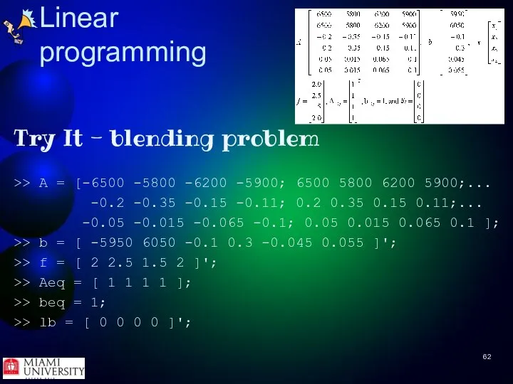 Linear programming Try It - blending problem >> A = [-6500