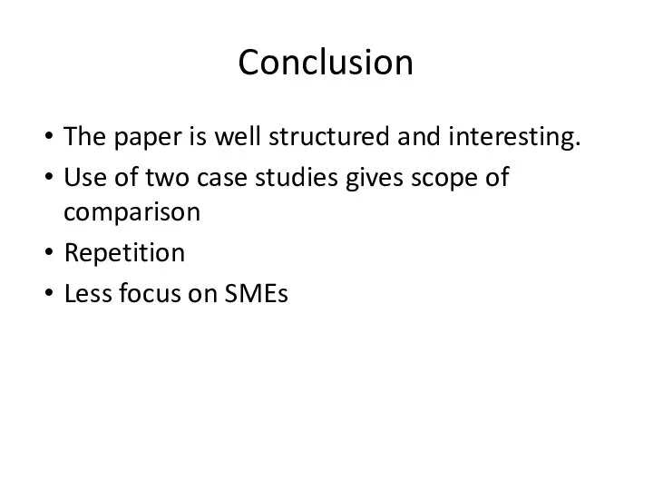 Conclusion The paper is well structured and interesting. Use of two