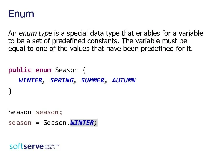 An enum type is a special data type that enables for