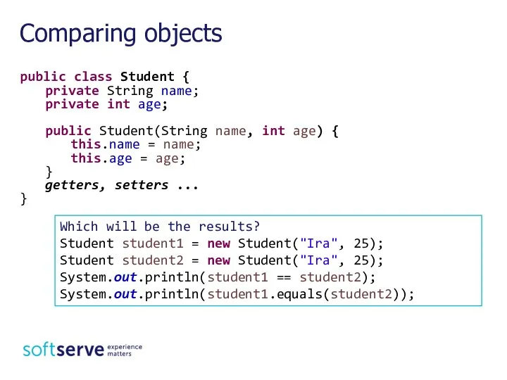 public class Student { private String name; private int age; public