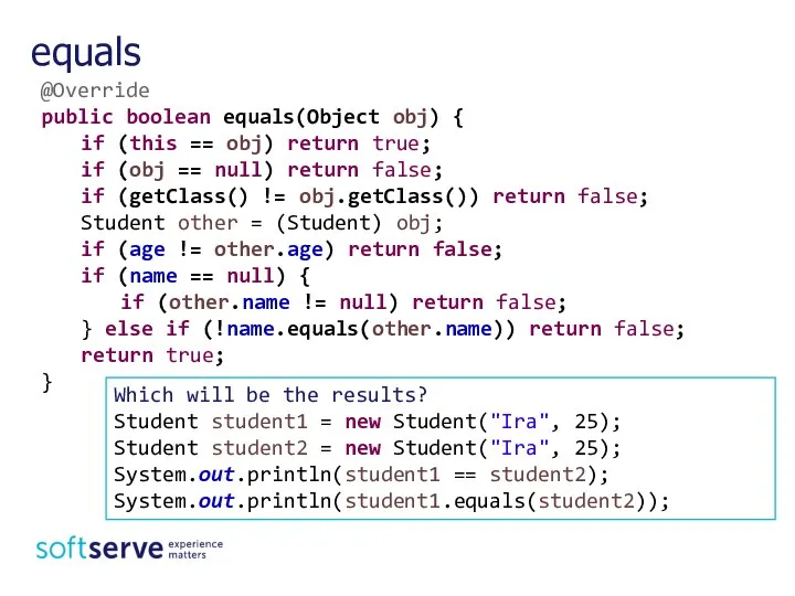 equals @Override public boolean equals(Object obj) { if (this == obj)