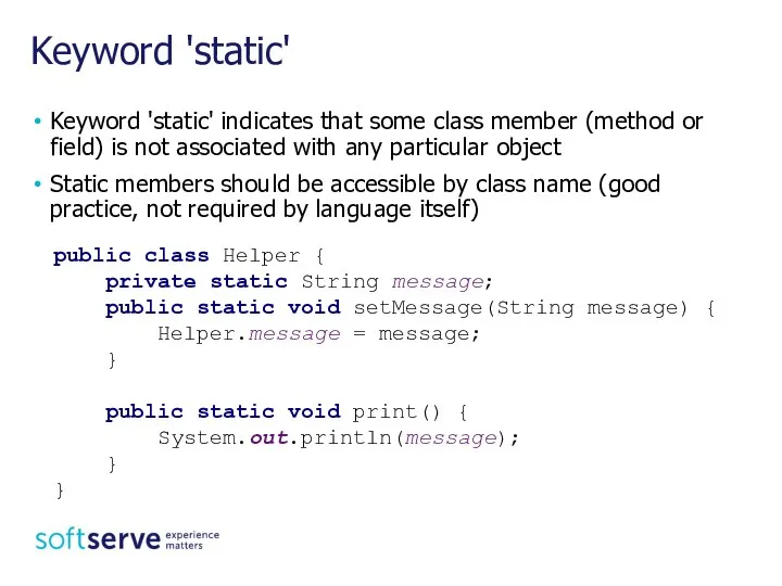 Keyword 'static' Keyword 'static' indicates that some class member (method or