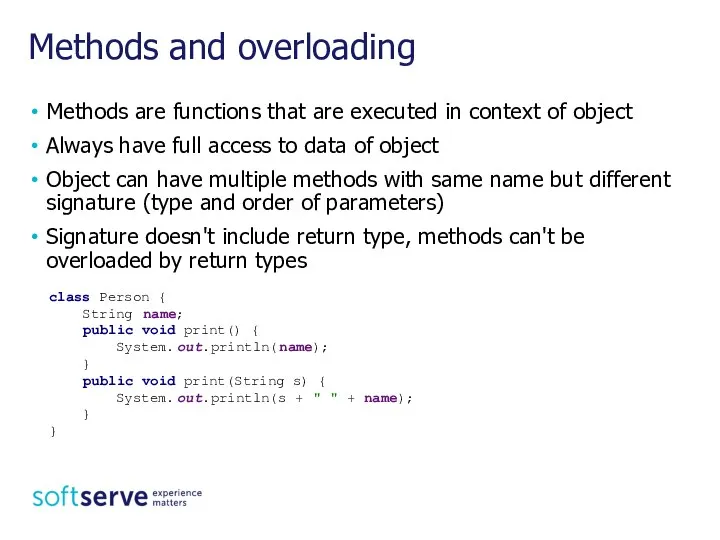 Methods and overloading Methods are functions that are executed in context