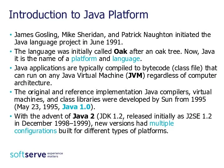 Introduction to Java Platform James Gosling, Mike Sheridan, and Patrick Naughton