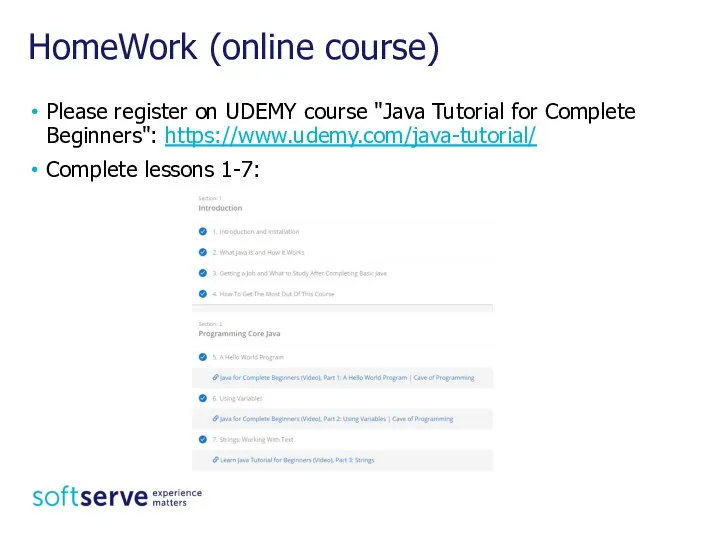 HomeWork (online course) Please register on UDEMY course "Java Tutorial for