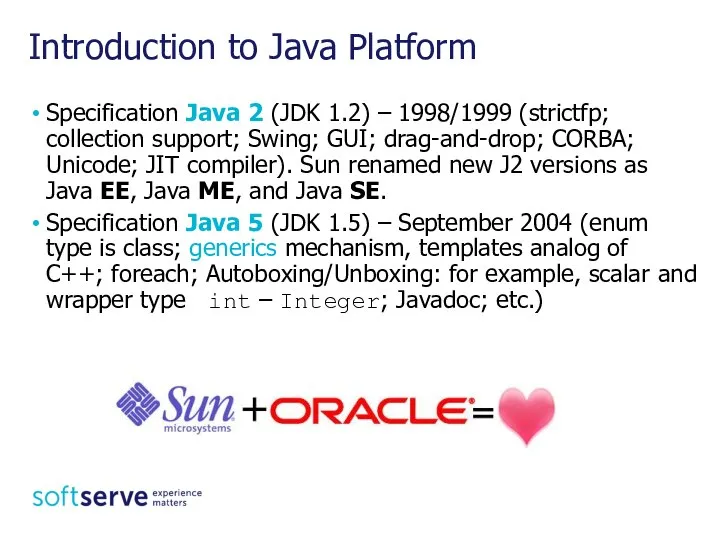 Introduction to Java Platform Specification Java 2 (JDK 1.2) – 1998/1999