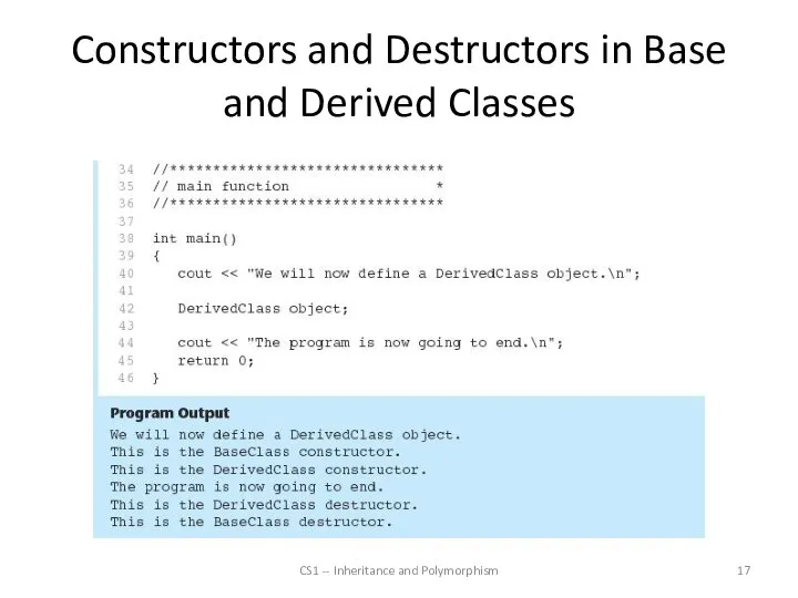 Constructors and Destructors in Base and Derived Classes CS1 -- Inheritance and Polymorphism