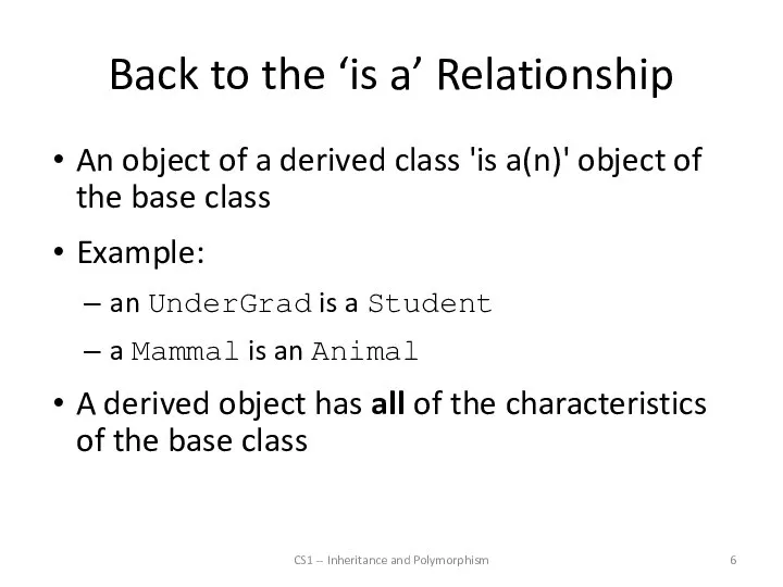 Back to the ‘is a’ Relationship An object of a derived