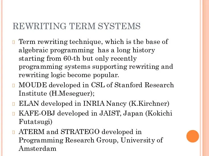 REWRITING TERM SYSTEMS Term rewriting technique, which is the base of