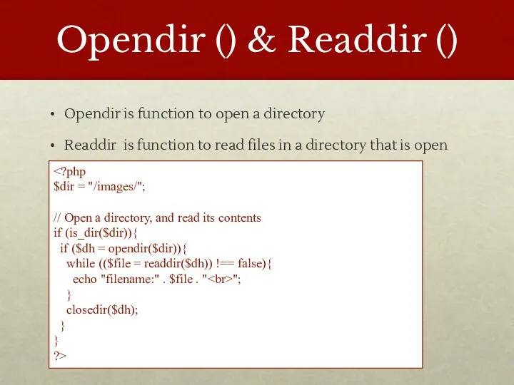 Opendir () & Readdir () Opendir is function to open a