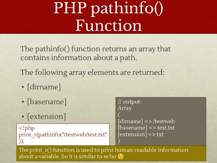PHP pathinfo() Function The pathinfo() function returns an array that contains