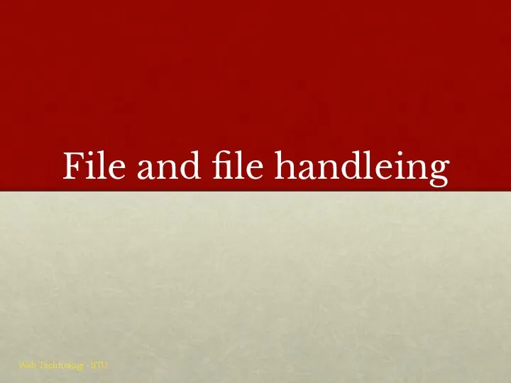 File and file handleing Web Technology- IITU