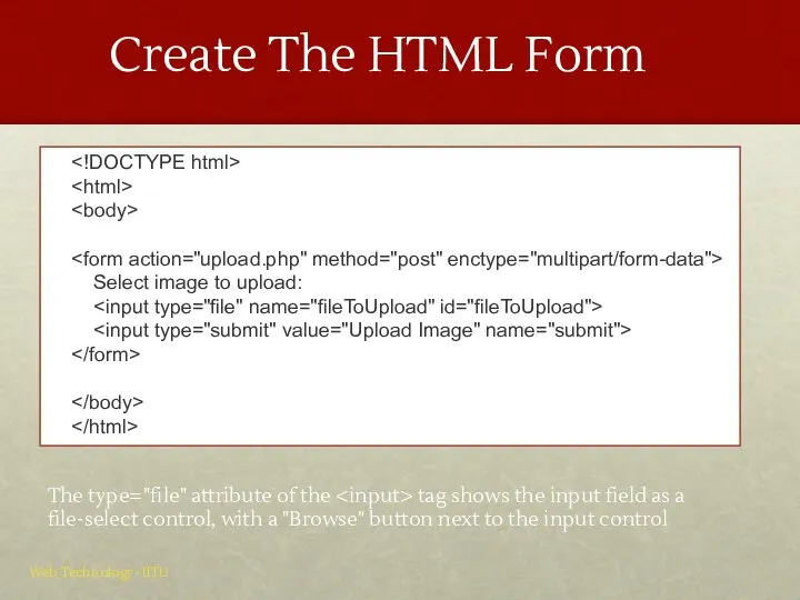 Create The HTML Form Select image to upload: Web Technology- IITU