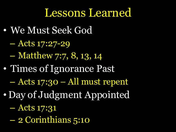 Lessons Learned We Must Seek God Acts 17:27-29 Matthew 7:7, 8,