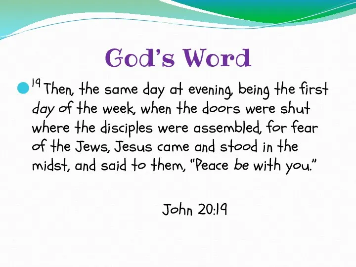 God’s Word 19 Then, the same day at evening, being the