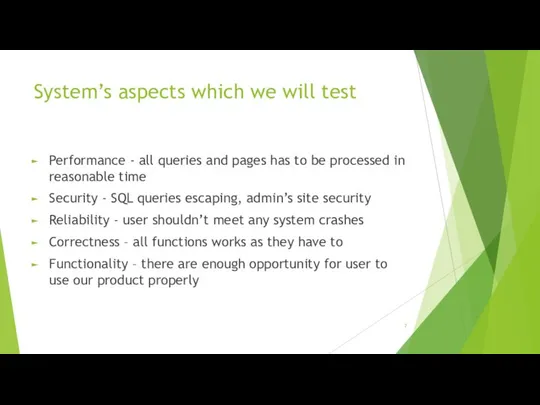 System’s aspects which we will test Performance - all queries and