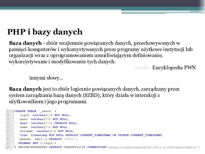 Baza danych - zbiór wzajemnie powiązanych danych, przechowywanych w pamięci komputerów