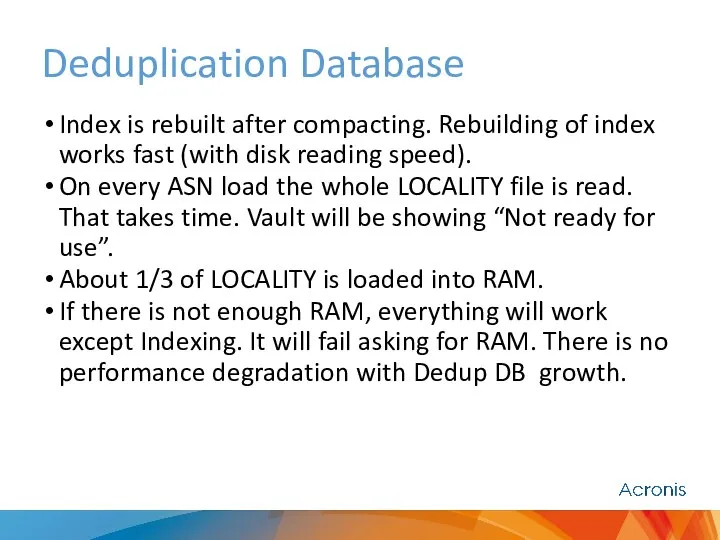 Deduplication Database Index is rebuilt after compacting. Rebuilding of index works