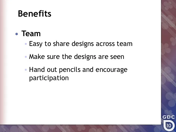 Benefits Team Easy to share designs across team Make sure the