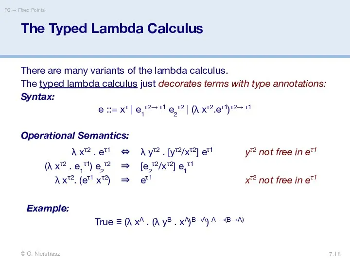 © O. Nierstrasz PS — Fixed Points 7. The Typed Lambda
