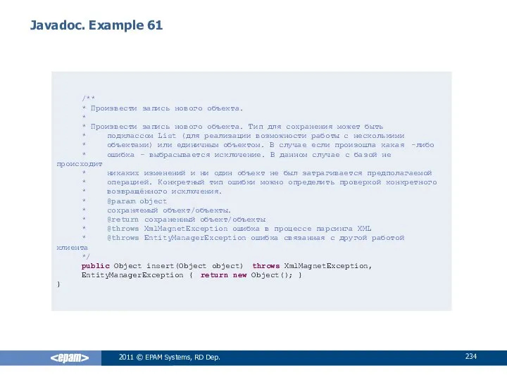 Javadoc. Example 61 2011 © EPAM Systems, RD Dep. /** *