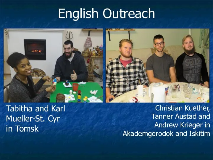 English Outreach Tabitha and Karl Mueller-St. Cyr in Tomsk Christian Kuether,