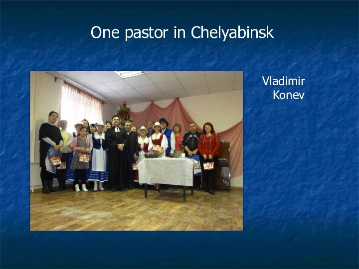 One pastor in Chelyabinsk Vladimir Konev