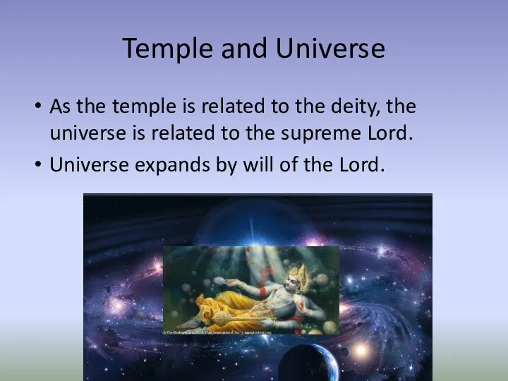 Temple and Universe As the temple is related to the deity,