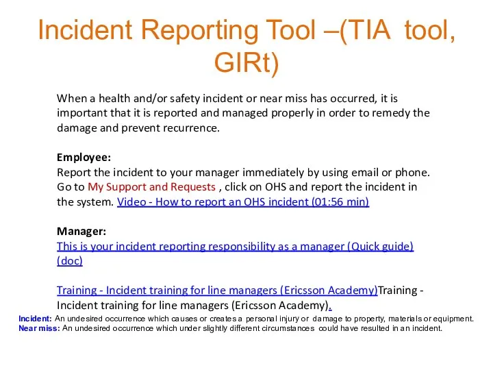 Incident Reporting Tool –(TIA tool, GIRt) When a health and/or safety