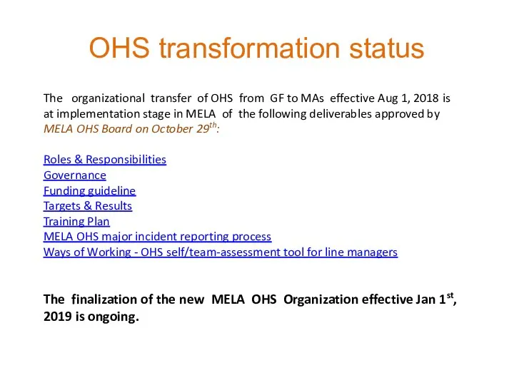 OHS transformation status The organizational transfer of OHS from GF to