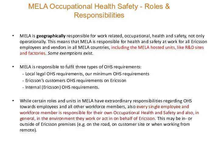 MELA is geographically responsible for work related, occupational, health and safety,