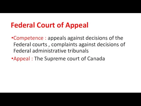 Federal Court of Appeal Competence : appeals against decisions of the
