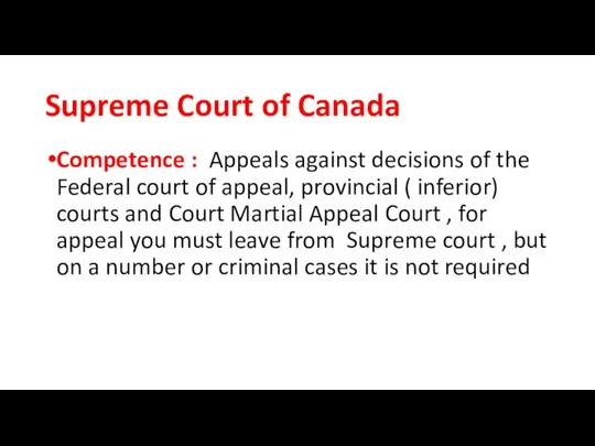 Supreme Court of Canada Competence : Appeals against decisions of the