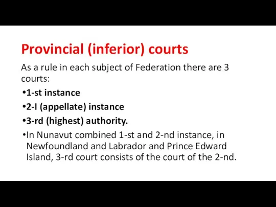 Provincial (inferior) courts As a rule in each subject of Federation