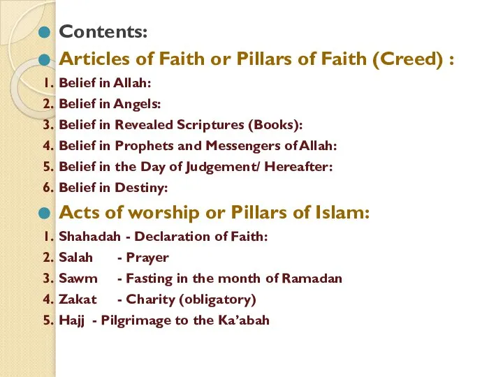 Contents: Articles of Faith or Pillars of Faith (Creed) : 1.