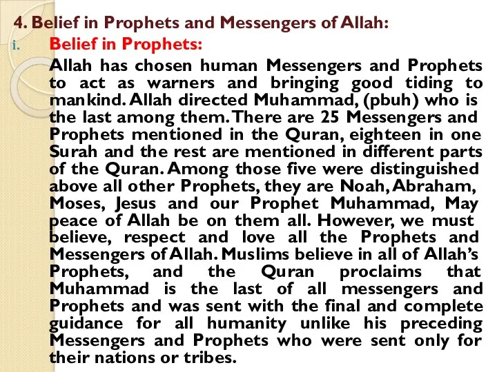 4. Belief in Prophets and Messengers of Allah: Belief in Prophets: